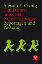 Den Damen muß man Guten Tag sagen