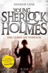 Young Sherlock Holmes 02. Das Leben ist tödlich