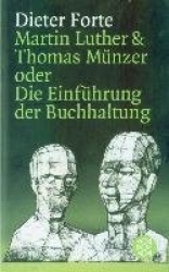 Martin Luther und Thomas Münzer oder Die Einführung der Buchhaltung