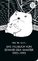 Das Tagebuch von Edward dem Hamster 1990 - 1990