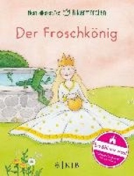 Mein allererstes Bildermärchen. Der Froschkönig