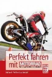 Perfekt fahren mit MOTORRAD