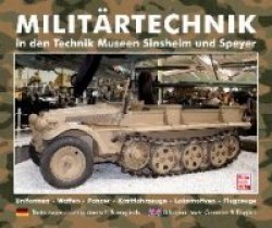 Militärtechnik in den Museen Sinsheim und Speyer