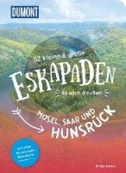 52 kleine&große Eskapaden Mosel, Saar und Hunsrück
