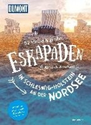 52 kleine&große Eskapaden in Schleswig-Holstein an der Nordsee