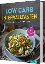Low Carb Intervallfasten - So zünden Sie den Abnehm-Turbo!