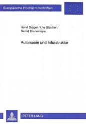 Autonomie Und Infrastruktur - Zur Theorie, Organisation Und Praxis Differentieller Bildung