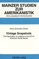 Vintage Snapshots - The Fabrication of a Nation in the W.P.A.American Guide Series
