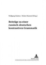Beitraege Zu Einer Russisch-Deutschen Kontrastiven Grammatik