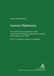 Literary Diplomacy I Literary Diplomacy II - The Role of Translation in the Construction of National Literatures in Britain and 