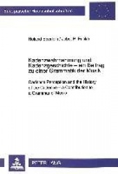 Kadenzwahrnehmung Und Kadenzgeschichte - Ein Beitrag Zu Einer Grammatik Der Musik - Cadence Perception and the History of the Ca
