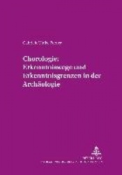 Chorologie: Erkenntniswege Und Erkenntnisgrenzen in Der Archaeologie