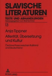 Alteritaet, Uebersetzung Und Kultur - Cechovs Prosa Zwischen Rußland Und Deutschland