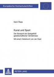 Kunst Und Sport - Der Boxsport ALS Spiegelbild Gesellschaftlicher Verhaeltnisse