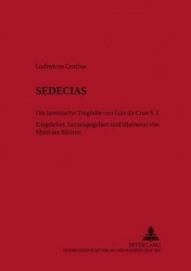 Sedecias - Die Lateinische Tragoedie Von Luís Da Cruz S. J.