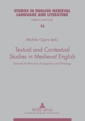 Textual and Contextual Studies in Medieval English - Towards the Reunion of Linguistics and Philology