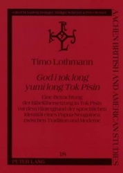 God i tok long yumi long Tok Pisin - Eine Betrachtung der Bibeluebersetzung in Tok Pisin vor dem Hintergrund der sprachlichen Id