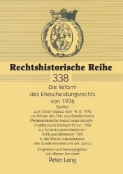 Die Reform des Ehescheidungsrechts von 1976 - Quellen zum Ersten Gesetz vom 14.6.1976 zur Reform des Ehe- und Familienrechts (Pa