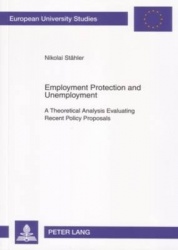 Employment Protection and Unemployment - A Theoretical Analysis Evaluating Recent Policy Proposals
