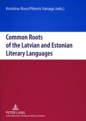 Common Roots of the Latvian and Estonian Literary Languages