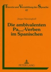 Die Ambivalenten Pas↔o-Verben Im Spanischen - Synchrone Und Diachrone Aspekte