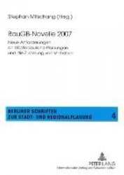 Baugb-Novelle 2007 - Neue Anforderungen an Staedtebauliche Planungen Und Die Zulassung Von Vorhaben