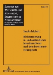 Die Besteuerung in- und auslaendischer Investmentfonds nach dem Investmentsteuergesetz - Unter besonderer Beachtung der steuerre