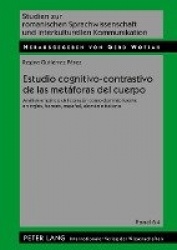 Estudio Cognitivo-Contrastivo de Las Metáforas del Cuerpo - Análisis Empírico del Corazón Como Dominio Fuente En Inglés, Francés