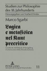Logica e metafisica nel Kant precritico - L'ambiente intellettuale di Koenigsberg e la formazione della filosofia kantiana