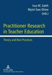 Practitioner Research in Teacher Education - Theory and Best Practices