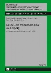 La Escuela Traductológica de Leipzig - Sus Inicios, Su Credo Y Su Florecer (1965-1985)