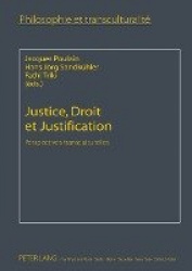 Justice, Droit Et Justification - Perspectives Transculturelles