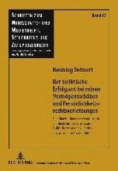 Der Deliktische Erfolgsort Bei Reinen Vermoegensschaeden Und Persoenlichkeitsrechtsverletzungen - Eine Untersuchung Des Europaei