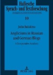 Anglicisms in Russian and German Blogs - A Comparative Analysis