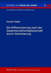 Die Differenzierung Nach Der Gewerkschaftsmitgliedschaft Durch Vereinbarung