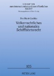 Voelkerrechtliches und nationales Schifffahrtsrecht