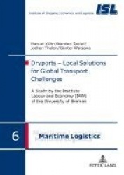Dryports – Local Solutions for Global Transport Challenges - A study by the Institute Labour and Economy (IAW) of the University