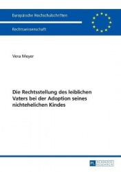 Die Rechtsstellung Des Leiblichen Vaters Bei Der Adoption Seines Nichtehelichen Kindes