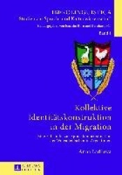 Kollektive Identitaetskonstruktion in Der Migration - Eine Fallstudie Zur Sprachkontaktsituation Der Wolgadeutschen in Argentini