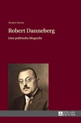 Robert Danneberg - Eine politische Biografie