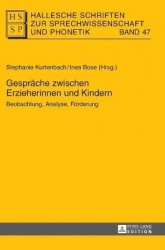 Gespraeche zwischen Erzieherinnen und Kindern - Beobachtung, Analyse, Foerderung