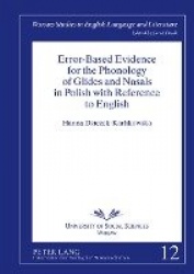 Error-Based Evidence for the Phonology of Glides and Nasals in Polish with Reference to English