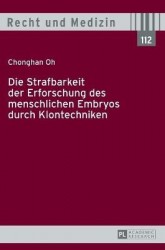 Die Strafbarkeit Der Erforschung Des Menschlichen Embryos Durch Klontechniken