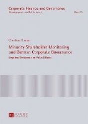 Minority Shareholder Monitoring and German Corporate Governance - Empirical Evidence and Value Effects