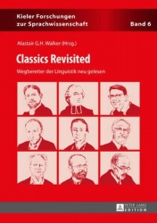 Classics Revisited - Wegbereiter der Linguistik neu gelesen