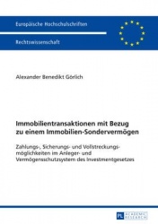 Immobilientransaktionen mit Bezug zu einem Immobilien-Sondervermoegen - Zahlungs-, Sicherungs- und Vollstreckungsmoeglichkeiten 