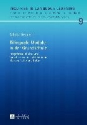 Bilinguale Module in Der Grundschule - Integriertes Inhalts- Und Sprachlernen Im Faecherverbund Mensch, Natur Und Kultur