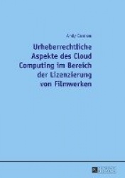 Urheberrechtliche Aspekte Des Cloud Computing Im Bereich Der Lizenzierung Von Filmwerken