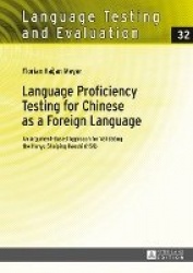 Language Proficiency Testing for Chinese as a Foreign Language - An Argument-Based Approach for Validating the Hanyu Shuiping Ka