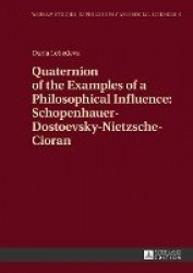 Quaternion of the Examples of a Philosophical Influence: Schopenhauer-Dostoevsky-Nietzsche-Cioran